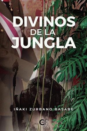 DIVINOS DE LA JUNGLA | 9788418152337 | ZURBANO BASABE, IÑAKI