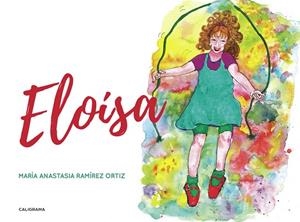 ELOÍSA | 9788417915476 | RAMÍREZ ORTIZ, MARÍA ANASTASIA