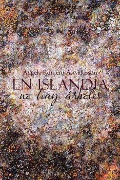 EN ISLANDIA NO HAY ÁRBOLES | 9788491124504 | ROMERO-ASTVALDSSON, ÁNGELA