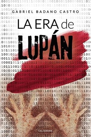 ERA DE LUPÁN, LA | 9788417813222 | BADANO CASTRO, GABRIEL