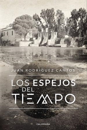 ESPEJOS DEL TIEMPO, LOS | 9788417426354 | RODRÍGUEZ CANTOS, JUAN