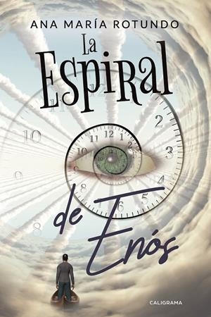 ESPIRAL DE ENÓS, LA | 9788417717452 | ROTUNDO, ANA MARÍA