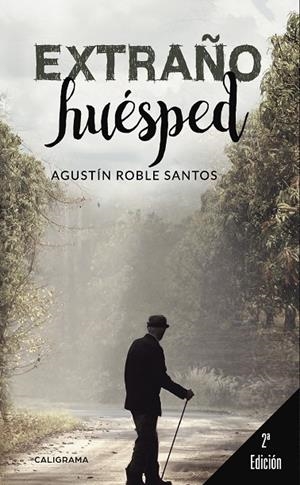 EXTRAÑO HUÉSPED | 9788417382490 | ROBLE SANTOS, AGUSTÍN