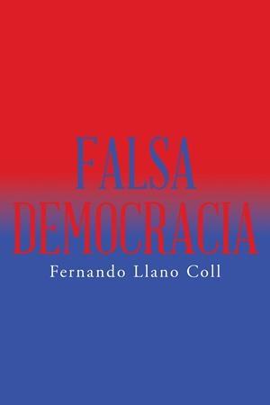 FALSA DEMOCRACIA | 9788491122098 | LLANO COLL, FERNANDO