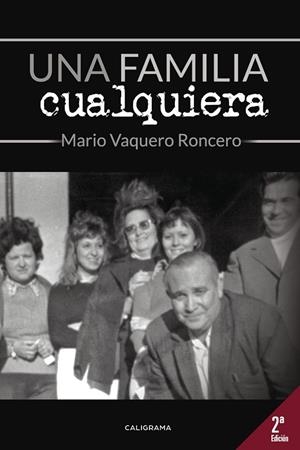 FAMILIA CUALQUIERA, UNA | 9788417382049 | VAQUERO RONCERO, MARIO
