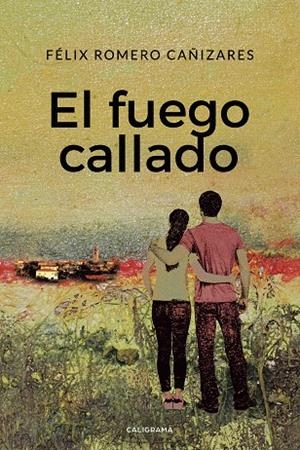 FUEGO CALLADO, EL | 9788417915346 | ROMERO CAÑIZARES, FÉLIX