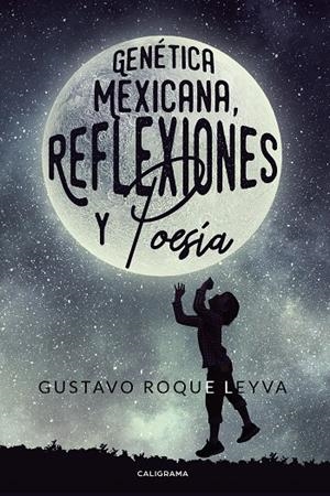 GENÉTICA MEXICANA, REFLEXIONES Y POESÍA | 9788417887254 | ROQUE LEYVA, GUSTAVO