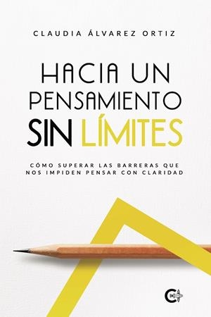 HACIA UN PENSAMIENTO SIN LÍMITES | 9788418369544 | ÁLVAREZ ORTIZ, CLAUDIA