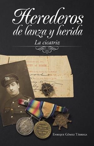 HEREDEROS DE LANZA Y HERIDA | 9788491121817 | GÓMEZ TÁRREGA, ENRIQUE
