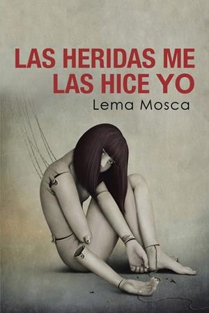 HERIDAS ME LAS HICE YO, LAS | 9788491125655 | MOSCA, LEMA