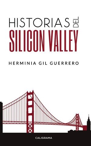 HISTORIAS DEL SILICON VALLEY | 9788417915131 | GIL GUERRERO, HERMINIA