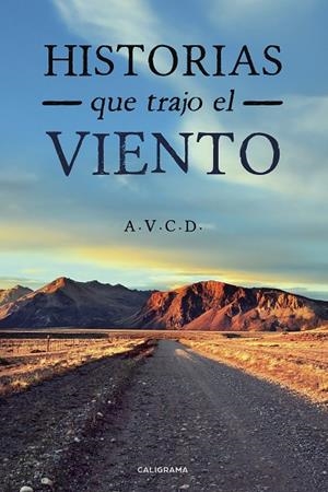 HISTORIAS QUE TRAJO EL VIENTO | 9788417947095 | C. D., A. V.
