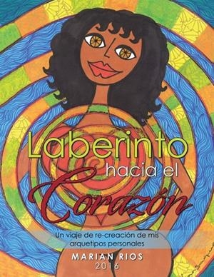LABERINTO HACIA EL CORAZÓN | 9788491125877 | RÍOS, MARIAN