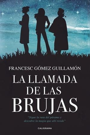 LLAMADA DE LAS BRUJAS, LA | 9788491128250 | GÓMEZ GUILLAMÓN, FRANCESC