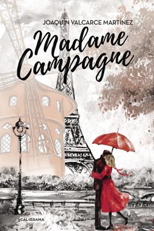 MADAME CAMPAGNE | 9788417234034 | VALCARCE MARTÍNEZ, JOAQUÍN