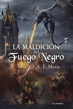 MALDICIÓN DEL FUEGO NEGRO, LA | 9788417321369 | MERA, A. F.