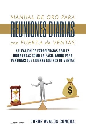 MANUAL DE ORO PARA REUNIONES DIARIAS CON FUERZA DE VENTAS | 9788417669027 | ÁVALOS CONCHA, JORGE