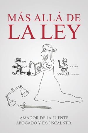 MÁS ALLÁ DE LA LEY | 9788491124559 | DE LA FUENTE, AMADOR