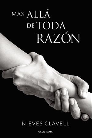 MÁS ALLÁ DE TODA RAZÓN | 9788417335625 | CLAVELL, NIEVES