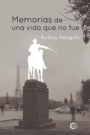 MEMORIAS DE UNA VIDA QUE NO FUE | 9788418203428 | RENGIFO, RUFINO