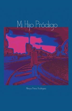 MI HIJO PRÓDIGO | 9788416339693 | PÉREZ RODRÍGUEZ, MIREYA