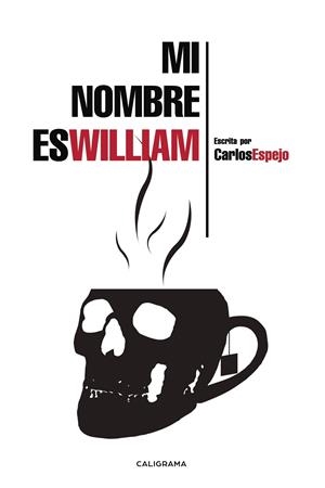 MI NOMBRE ES WILLIAM | 9788417234485 | ESPEJO, CARLOS