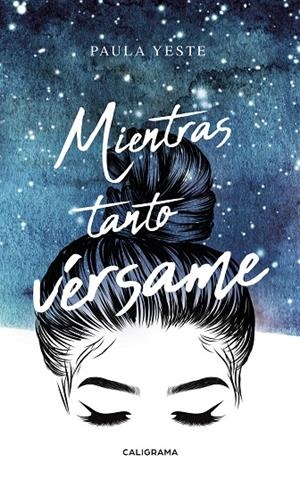 MIENTRAS TANTO VÉRSAME | 9788417717414 | YESTE, PAULA