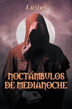 NOCTÁMBULOS DE MEDIANOCHE | 9788491126911 | LUZIUS