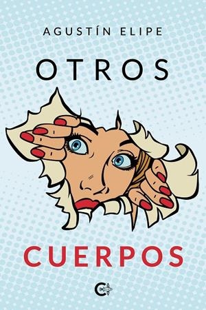 OTROS CUERPOS | 9788418435881 | ELIPE, AGUSTÍN