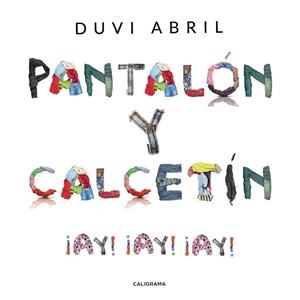 PANTALÓN Y CALCETÍN | 9788417587598 | ABRIL, DUVI