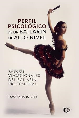 PERFIL PSICOLÓGICO DE UN BAILARÍN DE ALTO NIVEL | 9788418435553 | ROJO, TAMARA