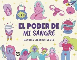 PODER DE MI SANGRE, EL | 9788418435799 | LIBREROS GÓMEZ, MANUELA