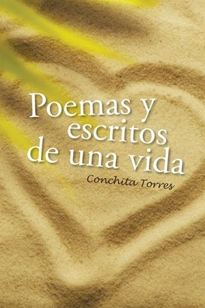 POEMAS Y ESCRITOS DE UNA VIDA | 9788491125389 | TORRES, CONCHITA