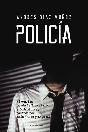 POLICÍA | 9788417234362 | DÍAZ MUÑOZ, ANDRÉS