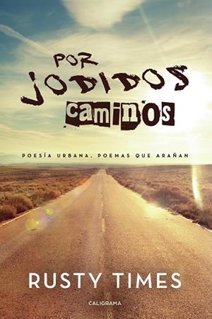 POR JODIDOS CAMINOS | 9788417426286 | TIMES, RUSTY