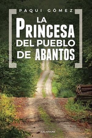 PRINCESA DEL PUEBLO DE ABANTOS, LA | 9788417483180 | GÓMEZ PRIETO, PAQUI