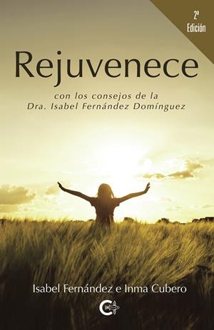 REJUVENECE (2ª EDICIÓN) | 9788417505189 | FERNÁNDEZ, ISABEL / CUBERO, INMA