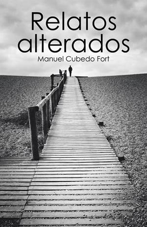RELATOS ALTERADOS | 9788491125419 | CUBEDO, MANUEL