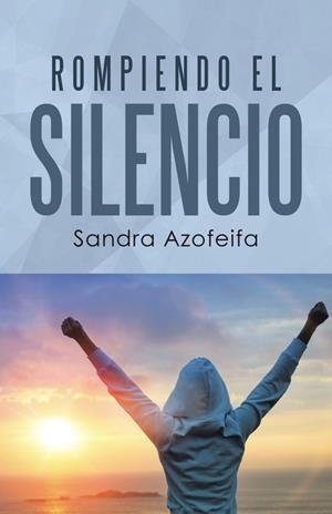 ROMPIENDO EL SILENCIO | 9788491124986 | AZOFEIFA, SANDRA