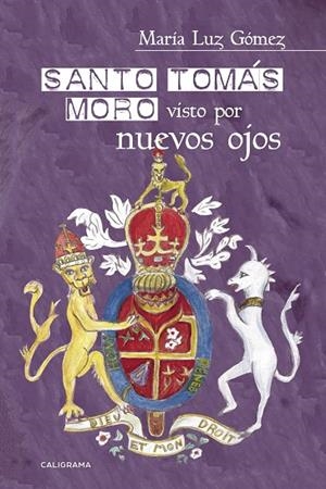 SANTO TOMÁS MORO VISTO POR NUEVOS OJOS | 9788417234096 | LUZ GÓMEZ, MARÍA