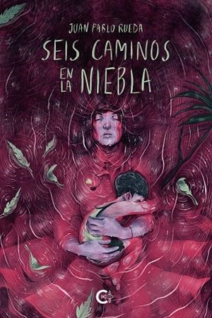 SEIS CAMINOS EN LA NIEBLA | 9788418203473 | RUEDA, JUAN PABLO