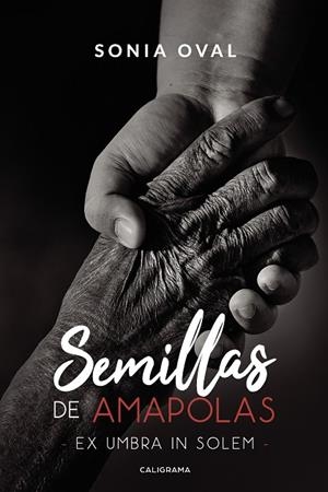 SEMILLAS DE AMAPOLAS | 9788417587789 | OVAL, SONIA