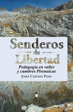 SENDEROS DE LIBERTAD | 9788491120513 | CARTAÑÀ PONS, JOSEP