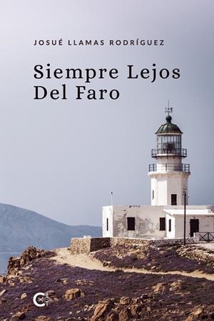 SIEMPRE LEJOS DEL FARO | 9788418369797 | LLAMAS RODRÍGUEZ, JOSUÉ
