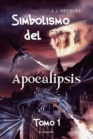 SIMBOLISMO DEL APOCALIPSIS - TOMO 1 | 9788417234119 | J. VASQUEZ, J.