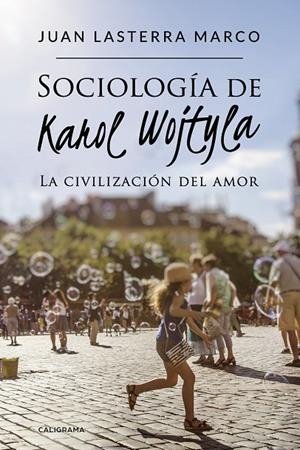SOCIOLOGÍA DE KAROL WOJTYLA | 9788417772871 | LASTERRA MARCO, JUAN