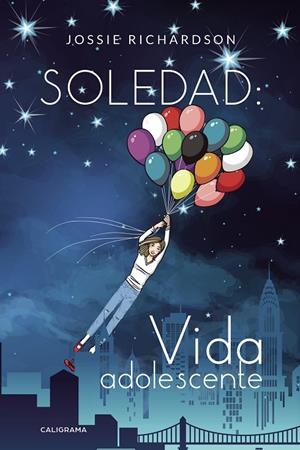 SOLEDAD: VIDA ADOLESCENTE | 9788417915087 | RICHARDSON, JOSSIE