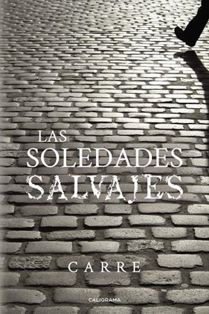 SOLEDADES SALVAJES, LAS | 9788417915186 | CARRE,