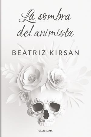 SOMBRA DEL ANIMISTA, LA | 9788417483166 | KIRSAN, BEATRIZ
