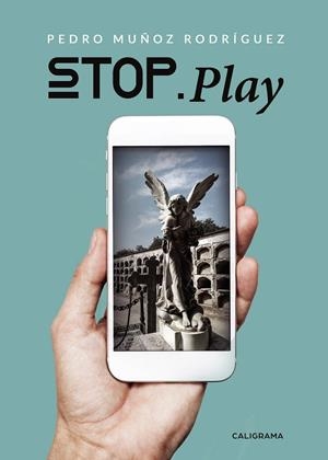 STOP. PLAY | 9788417587512 | MUÑOZ  RODRÍGUEZ, PEDRO